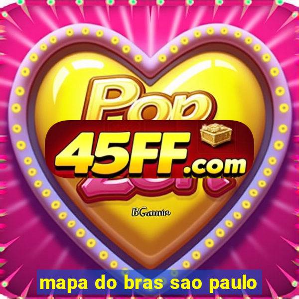 mapa do bras sao paulo
